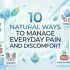 10 Natural Ways to Manage Everyday Pain and Discomfort