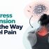 How Stress and Tension Shape the Way You Feel Pain