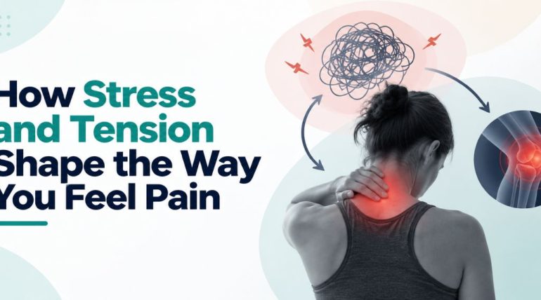 How Stress and Tension Shape the Way You Feel Pain