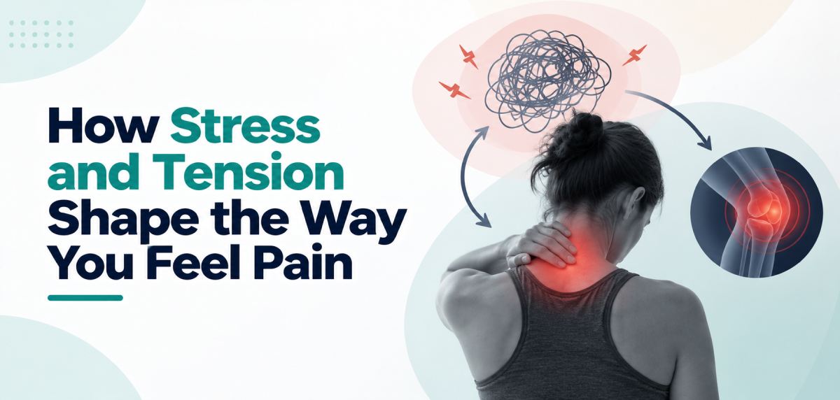 How Stress and Tension Shape the Way You Feel Pain