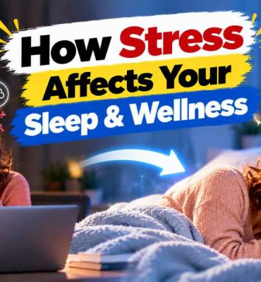 How Stress Affects Your Sleep & Wellness